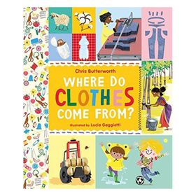 Where Do Clothes Come From - Walker Books