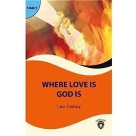 Where Love is God is: Stage 2 - lev nikolayevich tolstoy