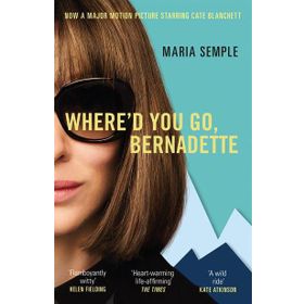 Whered You Go Bernadette - Maria Semple