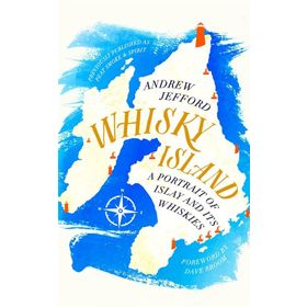 Whisky İsland: A portrait of İslay and its Whiskies