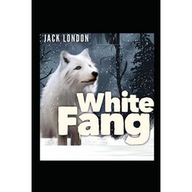 WHITE FANG - JACK LONDON