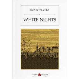 White Nights - Fyodor Mihayloviç Dostoyevski