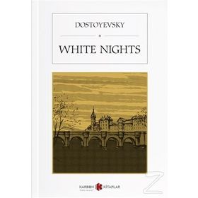White Nights - Fyodor Mihayloviç Dostoyevski
