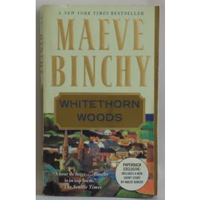 Whitethorn Woods - Maeve Binchy
