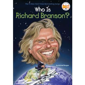 Who Is Richard Branson? - Michael Burgan