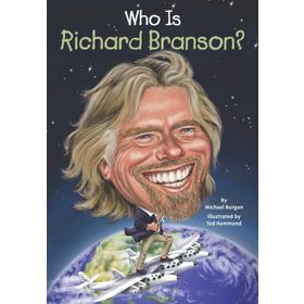 Who Is Richard Branson? - Michael Burgan