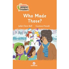 Who Made Those - Juliet Clare Bell