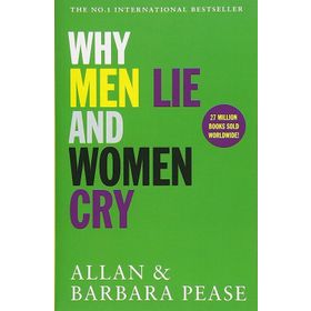 Why Men Lie & Women Cry - Allan Pease