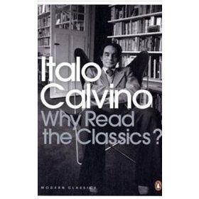 Why Read the Classics? - Italo Calvino