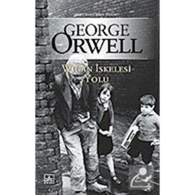 Wigan İskelesi Yolu - George Orwell