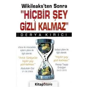 WIKILEAKS'TEN SONRA HİÇBİR ŞEY GIZLI KALMAZ - DERYA KIRICI