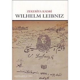 WILHELM LEIBNIZ - ZEKERIYA KADRI