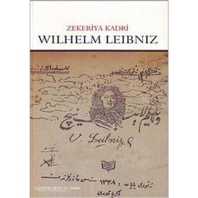 WILHELM LEIBNIZ - ZEKERIYA KADRI