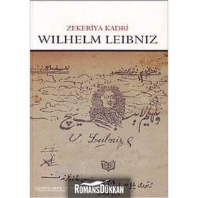 WILHELM LEIBNIZ - ZEKERIYA KADRI