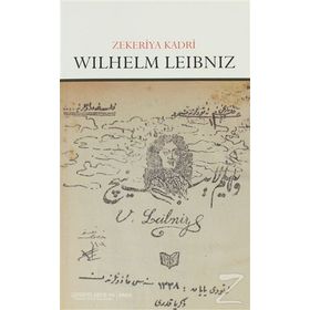 WILHELM LEIBNIZ - ZEKERIYA KADRI