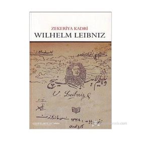 WILHELM LEIBNIZ - ZEKERIYA KADRI