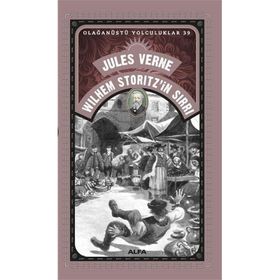 Wilhem Storitz'ın Sırrı - Olağanüstü Yolculuklar 39 - Jules Verne