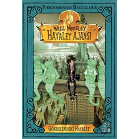 Will Moogley Hayalet Ajansı 3 - Gökdelendeki Hayalet - Pierdomenico Baccalario