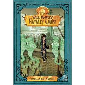 Will Moogley Hayalet Ajansı 3 - Gökdelendeki Hayalet - Pierdomenico Baccalario