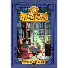 WILL MOOGLEY HAYALET AJANSI - TUYLER ÜRPERTİCİ BIR AILE! - PIERDOMENICO BACCALARIO