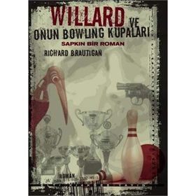 Willard ve Onun Bowling Kupaları - Richard Brautigan
