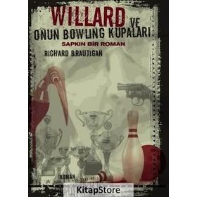 Willard ve Onun Bowling Kupaları - Richard Brautigan