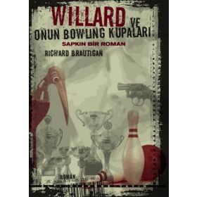 Willard ve Onun Bowling Kupaları - Richard Brautigan