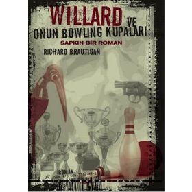 Willard ve Onun Bowling Kupaları - Richard Brautigan