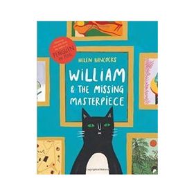 William And The Missing Masterpiece - Helen Hancocks