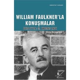 William Faulkner’la Konuşmalar - M. Thomas İnge