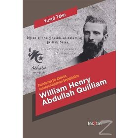 William Henry Abdullah Quilliam - Yusuf Teke