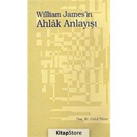 WILLIAM JAMES`IN AHLÂK ANLAYIŞI - CELAL TÜRER