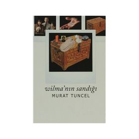 WİLMA'NIN SANDIĞI - MURAT TUNCEL