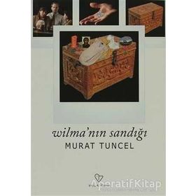 WİLMA'NIN SANDIĞI - MURAT TUNCEL