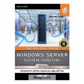 Windows Server Sistem Yönetimi 1. Cilt - Mesut Aladağ