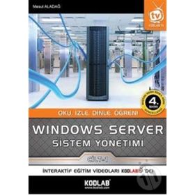 Windows Server Sistem Yönetimi 1. Cilt - Mesut Aladağ