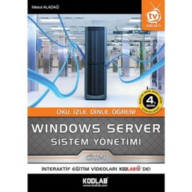 Windows Server Sistem Yönetimi 1. Cilt - Mesut Aladağ