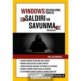 Windows Sistemlerine Yönelik Saldırı Ve Savunma Yöntemleri - Enes Aslanbakan