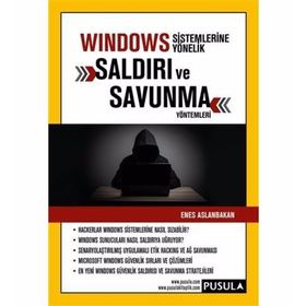 Windows Sistemlerine Yönelik Saldırı Ve Savunma Yöntemleri - Enes Aslanbakan