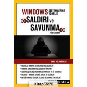 Windows Sistemlerine Yönelik Saldırı Ve Savunma Yöntemleri - Enes Aslanbakan