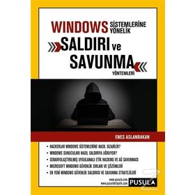 Windows Sistemlerine Yönelik Saldırı Ve Savunma Yöntemleri - Enes Aslanbakan