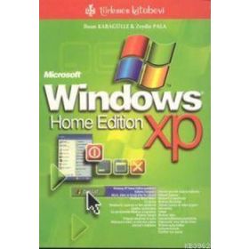 WINDOWS XP HOME EDITION - İHSAN KARAGÜLLE; ZEYDIN PALA