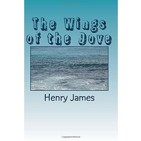 WINGS OF THE DOVE - HENRY JAMES