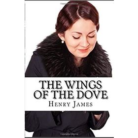 WINGS OF THE DOVE - HENRY JAMES