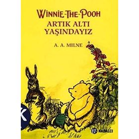 WINNIE THE POOH - ARTIK ALTI YAŞINDAYIZ (CILTLI) - ALAN ALEXANDER MILNE