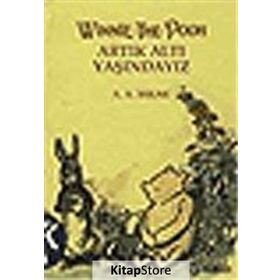 WINNIE THE POOH - ARTIK ALTI YAŞINDAYIZ (CILTLI) - ALAN ALEXANDER MILNE