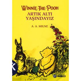 WINNIE THE POOH - ARTIK ALTI YAŞINDAYIZ (CILTLI) - ALAN ALEXANDER MILNE