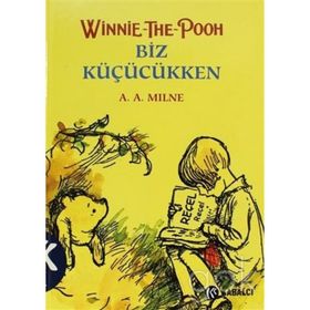 WINNIE THE POOH - BIZ KÜÇÜCÜKKEN (CILTLI) - ALAN ALEXANDER MILNE