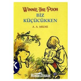 WINNIE THE POOH - BIZ KÜÇÜCÜKKEN (CILTLI) - ALAN ALEXANDER MILNE