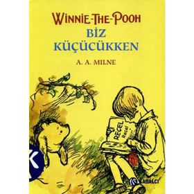 WINNIE THE POOH - BIZ KÜÇÜCÜKKEN (CILTLI) - ALAN ALEXANDER MILNE